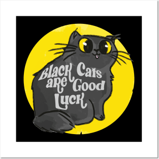 BLACK CATS ARE GOOD LUCK Posters and Art